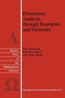 Elementary Analysis Through Examples and Exercises 079233597X Book Cover