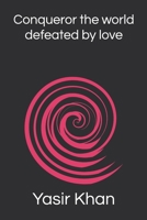 Conqueror the world defeated by love B0H85FRFNM Book Cover