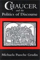 Chaucer and the Politics of Discourse 1570031029 Book Cover