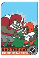Naz the Cat and the Big Fat Block: An Inspiring Early Reader Football Story About Teamwork, Confidence, and Every Role That Matters (Naz the Cat Sports Adventures) B0FXQYCVXK Book Cover