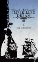 An Imperilled Dream 1516983866 Book Cover