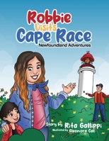 Robbie Visits Cape Race: Newfoundland Adventures 0228879272 Book Cover