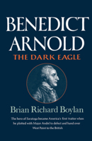 Benedict Arnold: The Dark Eagle 0393074714 Book Cover