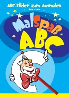 ABC Bilder zum Ausmalen: Malspa� ABC 1505570212 Book Cover