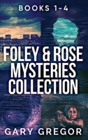 Foley & Rose Mysteries Collection - Books 1-4 4824172837 Book Cover