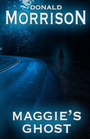 Maggie's Ghost 0578773015 Book Cover