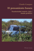 El pensamiento basura: Transitoriedad, materia, viaje y mundo periférico 1803741023 Book Cover