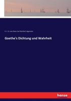 Goethe's Dichtung und Wahrheit (German Edition) 3744636518 Book Cover