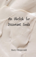 An Obelisk for Dissonant Souls 3690805570 Book Cover