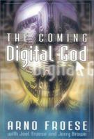 The Coming Digital God 0937422509 Book Cover