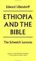Ethiopia and the Bible (Schweich Lectures on Biblical Archaeology) 0197260764 Book Cover