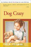 Dog Crazy 0595091970 Book Cover