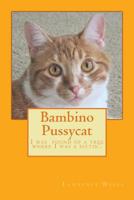 Bambino Pussycat 1723526754 Book Cover