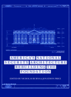 America's National Security Architecture: Rebuilding the Foundation (Aspen Policy Books Book 1) 0898436508 Book Cover