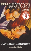 Bela Lugosi and the Monogram Nine 1629334294 Book Cover