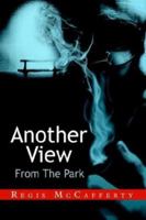 Another View From The Park 0595288405 Book Cover