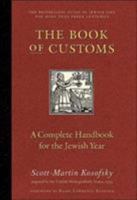 The Book of Customs: A Complete Handbook for the Jewish Year 0060524375 Book Cover