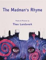 The Madman's Rhyme 0986159786 Book Cover