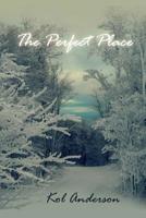 The Perfect Place 1499211945 Book Cover