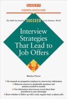 Interview Strategies that Lead to Job Offers (Business Success Series) 0764106848 Book Cover