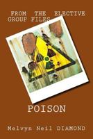 Poison: from the Elective Group Files 1523617527 Book Cover