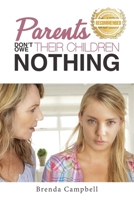 Parents Don't Owe Their Children Nothing 1953839274 Book Cover