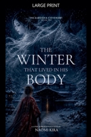 The Winter That Lived in His Body (The Kurooka Covenant) B0HD2L1BTS Book Cover