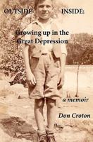 Outside/Inside: Growing up in the Great Depression: A memoir 1456415751 Book Cover