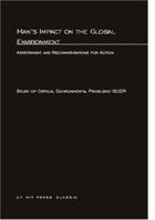 Man's Impact on the Global Environment: Assessment and Recommendations for Action 0262690276 Book Cover
