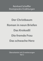 Dostojewskis Erzählungen Teil 2: D.h. Der Mann, Roman in vierundzwanzig Briefen, das Krokodil, Junge Damen-ältere Herren, Psyche (German Edition) 3695797061 Book Cover