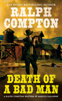 Ralph Compton: Death of a Bad Man 0451223624 Book Cover
