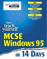 Teach Yourself McSe Windows 95 in 14 Days: McSe Exam Preparation Guide (Sams Teach Yourself) 0672311836 Book Cover