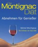 Die Montignac-Diät. Abnehmen für Geniesserüber 250 farb. Fotos 3831008639 Book Cover