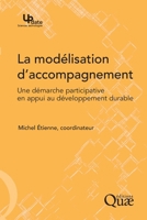 La modélisation d'accompagnement: Une démarche participative en appui au développement durable 2759206203 Book Cover