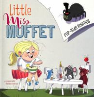 Little Miss Muffet Flip-Side Rhymes 1479559873 Book Cover