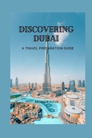 DISCOVERING DUBAI: A COMPREHENSIVE TRAVEL GUIDE B0C2RW1T91 Book Cover