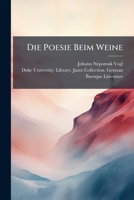 Die Poesie Beim Weine 1248632931 Book Cover