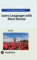 Learn Languages with Short Stories: Dutch 3384366867 Book Cover