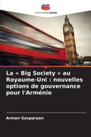 La Big Society au Royaume-Uni: nouvelles options de gouvernance pour l'Arménie (French Edition) 6202434449 Book Cover