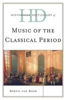 Historical Dictionary of Music of the Classical Period 0810871831 Book Cover