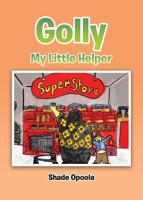 Golly My Little Helper 022885699X Book Cover