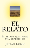 El Relato: El relato que inició una expedición 1499273002 Book Cover
