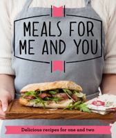 Meals for Me and You: Delicious recipes for one and two (Good Housekeeping Institute) 1909397563 Book Cover