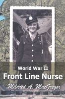 World War II Front Line Nurse 047203331X Book Cover