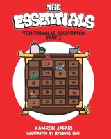 The Essentials: TCM Formulas Illustrated Part 1 1714239047 Book Cover