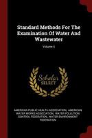 Standard Methods for the Examination of Water and Wastewater, Volume 4 1015686885 Book Cover