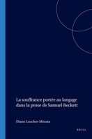 La Souffrance Portée Au Langage Dans La Prose de Samuel Beckett 9042016477 Book Cover