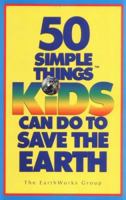 50 Simple Things Kids Can Do to Save the Earth 0836223012 Book Cover