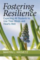 Fostering Resiliency: Expecting All Students to Use Their Minds and Hearts Well 1412949599 Book Cover