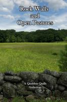 Rock Walls and Open Pastures : A Quabbin Quills Anthology 1735257656 Book Cover